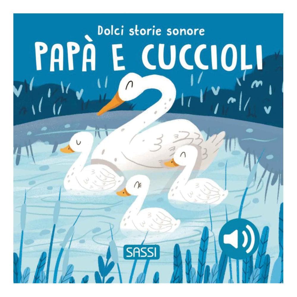 DOLCI STORIE SONORE PAPA' E CUCCIOLI